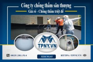 Công ty chống thấm sân thượng tại Bến Cát -【Giảm giá 20%】