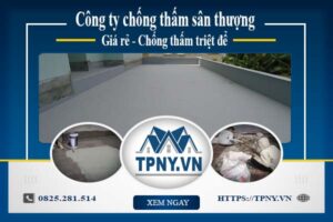 Công ty chống thấm sân thượng tại Bình Thạnh -【Giảm giá 20%】