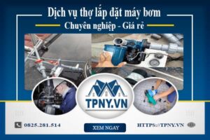 Báo giá dịch vụ thợ lắp đặt máy bơm tại Khánh Hòa 【Giảm 10%】