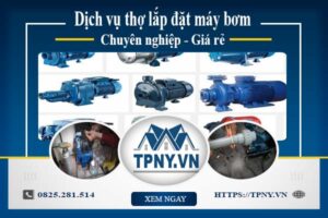 Báo giá dịch vụ thợ lắp đặt máy bơm tại Phú Nhuận 【Giảm 10%】